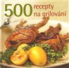Ob�lka knihy 500 recepty na grilování