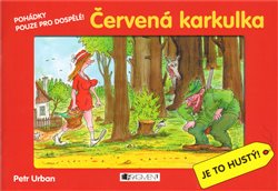 Obálka titulu Červená Karkulka - Pohádky pouze pro dospělé
