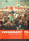 Vzpomínáte? Tak takoví jsme byli:70. léta