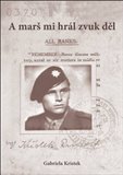 A marš mi hrál zvuk děl - obálka