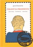 Čekání na prezidenta (Aforismy. Bonmoty. Maximy) - obálka