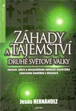 Záhady a tajemství druhé světové války (Zmizení, úmrtí a nevysvětlené události největšího válečného konfliktu v dějinách) - obálka