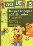 Jak pes Logopes učil děti mluvit (Logopedie pro děti od 4 do 7 let) - obálka