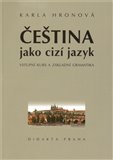 Čeština jako cizí jazyk (Vstupní kurs a základní gramatika) - obálka