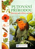 Putování přírodou – stromy, květiny, ptáci - obálka