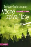 Věčně zpívají lesy (Román o lidské hrdosti a divoké norské přírodě) - obálka