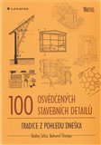 100 osvědčených stavebních detailů (Tradice z pohledu dneška) - obálka