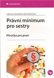 Právní minimum pro sestry (Příručka pro praxi) - obálka