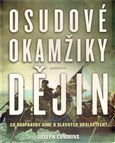 Osudové okamžiky dějin (Co doopravdy víme o slavných událostech?) - obálka
