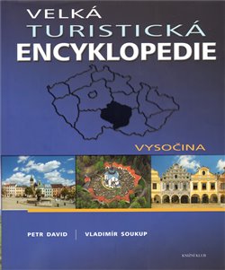 Obálka titulu Velká turistická encyklopedie - Vysočina