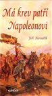 Má krev patří Napoleonovi