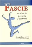 Fascie. Anatomie, poruchy a ošetření - obálka