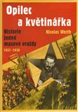 Opilec a květinářka (Historie jedné masové vraždy (1937 - 1938)) - obálka