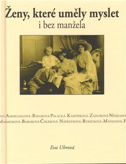 Obálka titulu Ženy, které uměly myslet i bez manžela