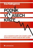 Podnik v časech krize (Jak se nedostat do potíží a jak se dostat z potíží: Zkušenosti ze světové recese let 2007 až 2009) - obálka