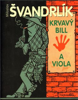 Obálka titulu Krvavý Bill a Viola
