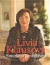 Livia Klausová - Smutkem neobtěžuju