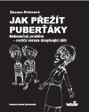 Jak přežít puberťáky