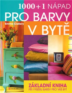 Obálka titulu 1000 + 1 nápad pro barvy v bytě