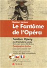 Gaston Leroux Fantom opery/Le Fantôme de l'Opéra