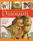 Dinosauři - Velká dětská encyklopedie (142 vyobrazení dinosaurů řazených podle abecedy) - obálka
