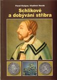Schlikové a dobývání stříbra - obálka
