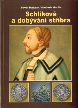Obálka titulu Schlikové a dobývání stříbra