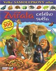Zvířata celého světa (Velký samolepkový atlas) - obálka