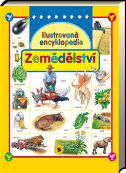 Obálka titulu Ilustrovaná encyklopedie zemědělství