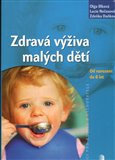 Zdravá výživa malých dětí (Od narození do šesti let) - obálka