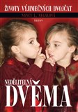 Nedělitelná dvěma (Životy výjimečných dvojčat) - obálka