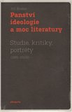 Panství ideologie a moc literatury (Studie, kritiky, portréty (1991–2008)) - obálka