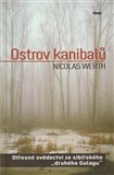 Ostrov kanibalů (Otřesné svědectví ze sibiřského 'druhého Gulagu') - obálka
