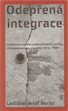 Odepřená integrace (Systémová analýza sudetoněmecké politiky v první Československé  republice 1918 – 1938) - obálka