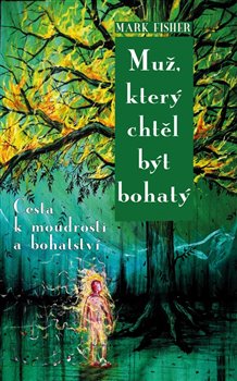 Obálka titulu Muž, který chtěl být bohatý