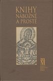 Knihy nábožné a prosté (K nábožensky vzdělávací slovesné tvorbě doby barokní) - obálka