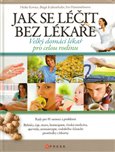 Jak se léčit bez lékaře (Velký domácí lékař pro celou rodinu) - obálka