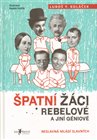 Špatní žáci, rebelové a jiní géniové