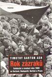 Rok zázraků (Svědectví o revoluci roku 1989 ve Varšavě, Budapešti, Berlíně a Praze) - obálka