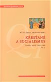 Křesťané a socialismus - 2.díl (Čítanka textů: 1945–1989 / Díl 2.) - obálka