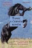 Tanec s černým koněm (Jak nám vnímání koní pomáhá nalézat rovnováhu, sílu a moudrost) - obálka