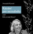 Kázání pro neznabohy (aneb Kdo je tady blázen?) - obálka