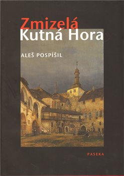Obálka titulu Zmizelá Kutná Hora