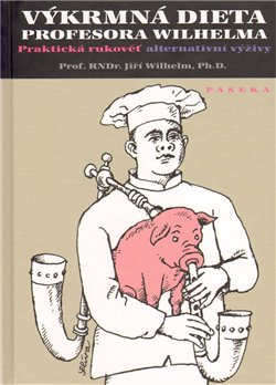 Obálka titulu Výkrmná dieta profesora Wilhelma