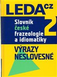 Slovník české frazeologie a idiomatiky 2 (Výrazy neslovesné) - obálka