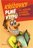 Křížovky plné vtipů (250 křížovek u kterých se pobavíte) - obálka