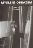 Myšlení obrazem (Průvodce současným filosofickým myšlením pro středně nepokročilé) - obálka
