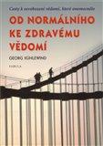 Od normálního ke zdravému vědomí (Cesty k osvobození vědomí, které onemocnělo) - obálka