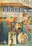 Florencie /brož./ (Město umělců, velmožů, světců a tyranů) - obálka