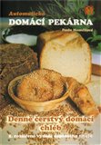 Automatická domácí pekárna (Denně čerstvý domácí chléb) - obálka
